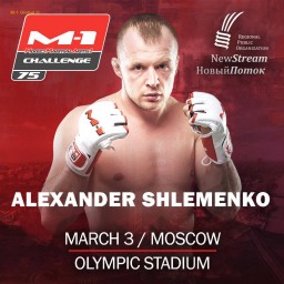 Alexander Shlemenko's fight will headline M-1 Challenge 75 event, March 3, Moscow