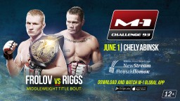 Middleweight title bout at M-1 Challenge 93: Artem Frolov vs Joe “Diesel” Riggs.