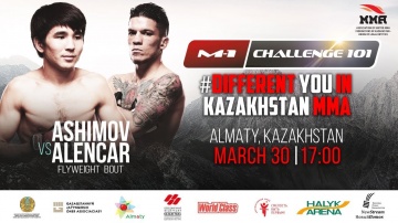 M-1 Challenge 101: Arman Ashimov vs Kayck Alencar, March 30, Almaty, Kazakhstan