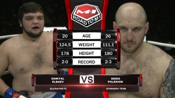 Daniyal Elbaev vs Denis Polekhin, Road to M-1